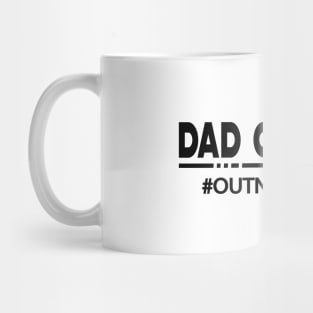 Dad of Girls #outnubered Mug